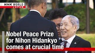 Nobel Peace Prize for Nihon Hidankyo comes at crucial timeーNHK WORLD-JAPAN NEWS