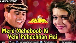 Mere Mehboob Ki Yehi Pehchan - Lyrical Video | Salaami | Ishtar Regional