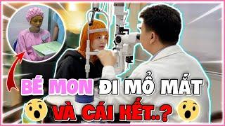 HÀNH TRÌNH MỔ MẮT CẬN CỦA BÉ MON TV VÀ CÁI KẾT…?| #bemontv #ducmomtv   #matsaigon #mocan