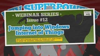 Windows IoT development using the Universal APP Platform | Dev Superpowers #12 | Chris Briggs