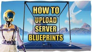 How to Upload Blueprints to Satisfactory Servers