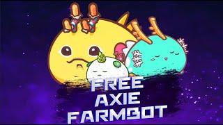 Axie Infinity Bot | Free Download Farm Bot | Axie Farm Bot 2022