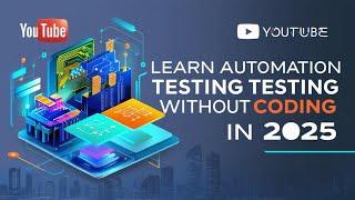 Learn Automation Testing Without Coding in 5 Minutes | Automation testing in 2025