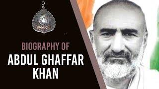 Biography of Abdul Ghaffar Khan, Why he was called Frontier Gandhi? Freedom fighter & Pashtun leader