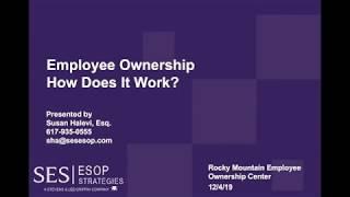 December 2019 Webinar- Employee Ownership: How Does It Work?