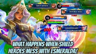WHAT HAPPENS WHEN SHIELD HEROES MESS WITH ESMERALDA! | Esmeralda Gameplay | Valesmeralda | MLBB