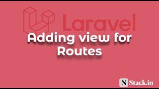 07 Adding views for routes | Laravel 8