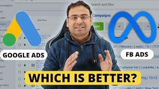 Google Ads vs Facebook Ads - Which one is better for your business?