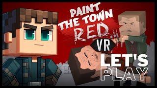 Voxel violence | Let's Play Paint the Town Red VR (PSVR2)