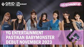 YG Entertainment Ungkap BABYMONSTER Bakal Debut Bulan November 2023 Besok