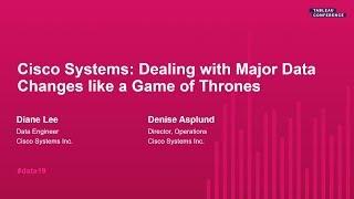 Cisco Systems: Dealing with Major Data Changes like a Game of Thrones