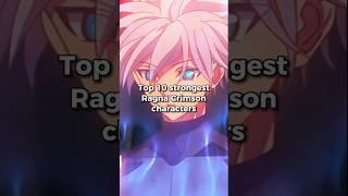 Top 10 strongest Ragna Crimson manga characters