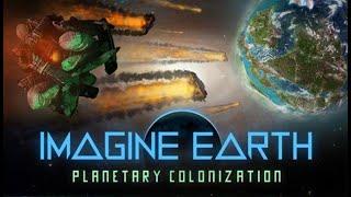 Imagine Earth (2020) - Planetary Exploitation Sci Fi City Building