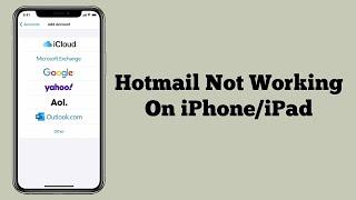 Hotmail Not Working on iPhone/iPad iOS 17 - Fixed 2023