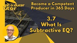 What is Subtractive or Corrective EQ? (Part 3.7)