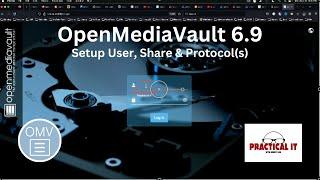 OpenMediaVault 6.9 Part 2: Setup User, share and protocols