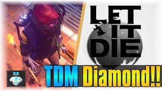 GOOD GUY GRINN!!! | Let It Die #87 | [TDM Diamond Tier]