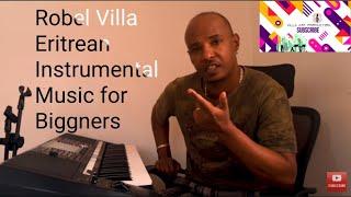 Robel Villa Eritrean Instrumental Music For Biggners (Dance Beat . Tigre & Arabic Songs