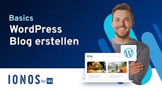 WordPress Blog erstellen – Schritt für Schritt zum eigenen Blog (Tutorial) | IONOS