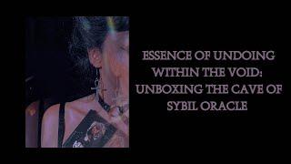 Essence of Undoing From the Void: Unboxing the Cave of Sybil Oracle by Tiera May