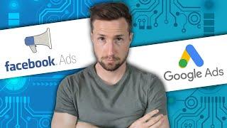 Google Ads vs Facebook Ads? (Or both?)