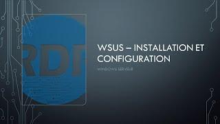 WSUS - Installation et configuration