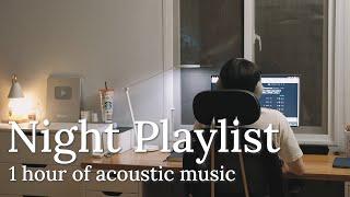 [Playlist] 1 Hour Acoustic Music For A Relaxing Night | KIRA