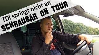 Schraubär on Tour! VW 2.0 TDI springt nach dem Urlaub nicht an