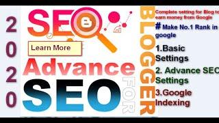 Complete SEO  Setting for Blogger -2020  Blogger  setting for Beginner-2020  Earn money from Blog