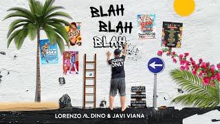 Lorenzo al Dino & Javi Viana - Blah Blah Blah