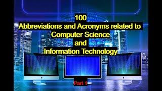 100 Abbreviations and Acronyms related to Computer Science and Information Technology | Part 1