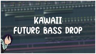 How To Make A Cute/Kawaii Future Bass Drop | FL Studio