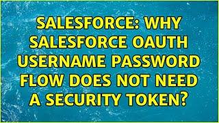 Salesforce: Why Salesforce oAuth Username Password flow does not need a security token?