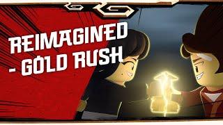 NINJAGO LEGACY shorts - Reimagined - Gold Rush