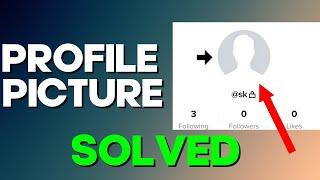 How to Fix TikTok Profile Picture Not Changing on Any Android Phone 2024