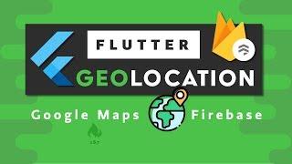 Flutter Google Maps + Firestore Geolocation - Build the next Uber?
