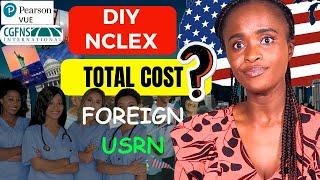Total Cost (Cheapest route) from Start to Finish | Step by Step Nclex-RN Process &  Expenses