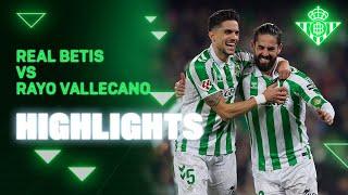 Resumen del partido Real Betis - Rayo Vallecano | HIGHLIGHTS | Real BETIS Balompié