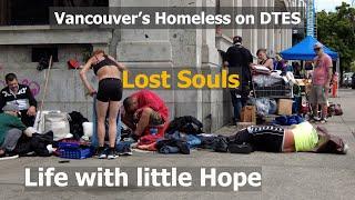Life of Homeless on E Hastings Street, Vancouver's Downtown Eastside on Aug 2 2023 - Street Life