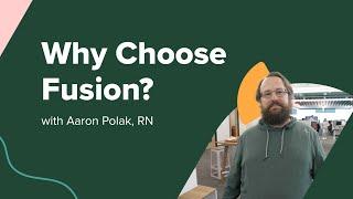 Why Fusion | Aaron Polak, Travel Nurse Recruiter