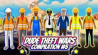 dude theft wars compilation #5