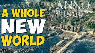 A WHOLE NEW WORLD! Anno 1800 - First Look Gameplay