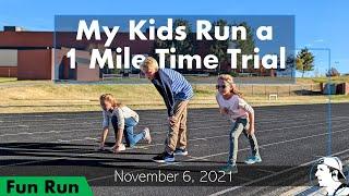 My Kids Run a 1 Mile Time Trial! (NOT a "See Chad Run" Video)