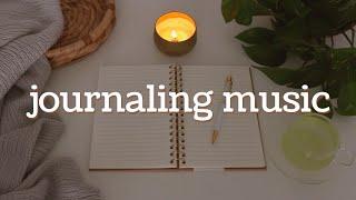 Journaling Music  Relaxing Playlist for Writing, Reading, Studying