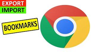 Google Chrome How to export Bookmarks and then Google Chrome How to import Bookmarks