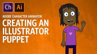 Creating An Illustrator Puppet (Adobe Character Animator Tutorial)
