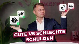 GUTE vs SCHLECHTE Schulden! Kennst du den Unterschied?