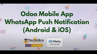 Odoo Mobile App WhatsApp Push Notifications (Android & iOS) | Web Browser WhatsApp Notification