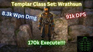 Templar Class Set: Wrathsun Build | 91k DPS | 170k Execute! | Elder Scrolls Online (ESO)