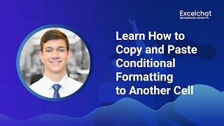 Learn How to Copy and Paste Conditional Formatting to Another Cell